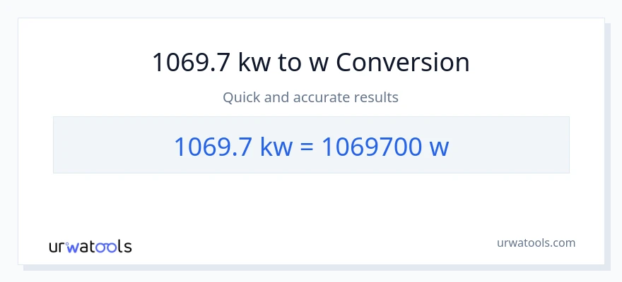 1069.7 kilowatts patungong watts na conversion