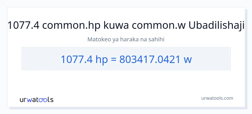 Ubadilishaji wa 1077.4 farasi hadi wati
