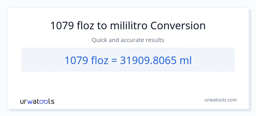 1079 mga onsa ng likido patungong mga mililitro na conversion