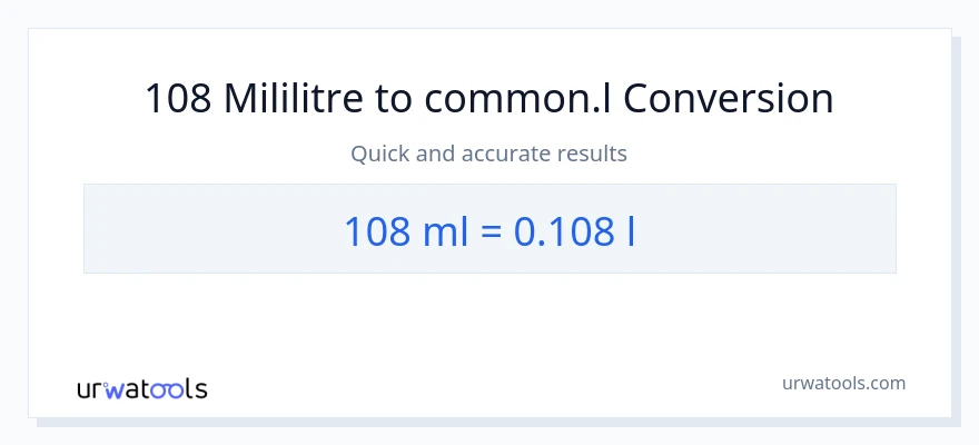 108 mililitre'den Liters'e dönüşüm