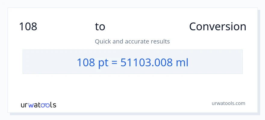 108 Pints ൽ നിന്ന് മില്ലിലിറ്റർ ലേക്ക് പരിവർത്തനം