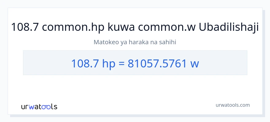 Ubadilishaji wa 108.7 farasi hadi wati