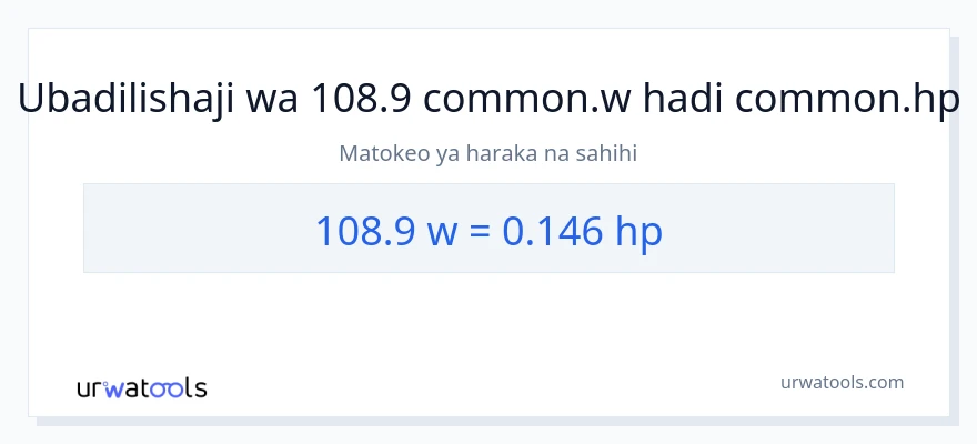 Ubadilishaji wa 108.9 wati hadi farasi