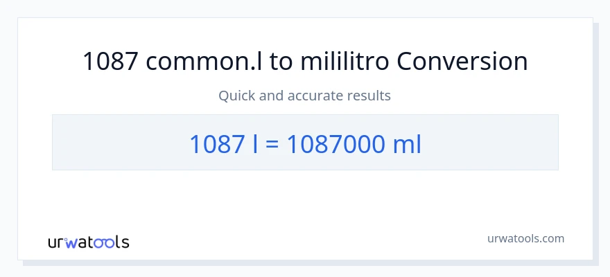 1087 Liters patungong mga mililitro na conversion