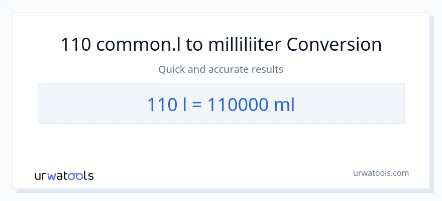 110 Liters konversioon milliliitrid-ks