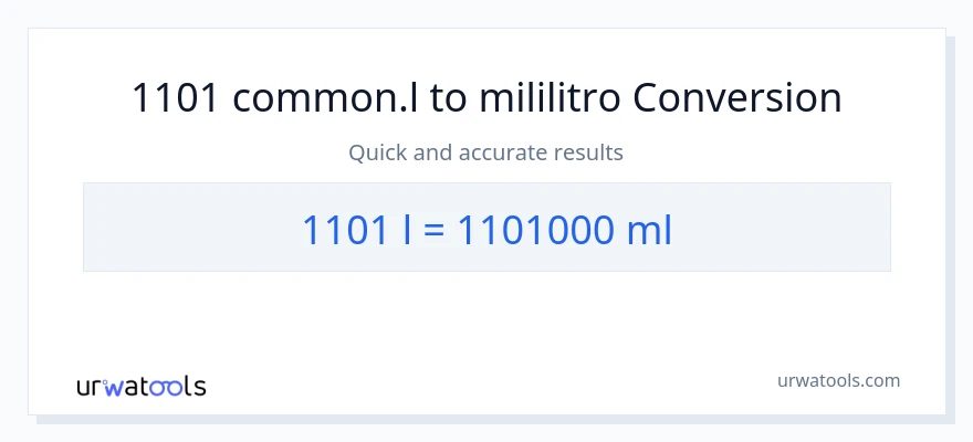 1101 Liters patungong mga mililitro na conversion