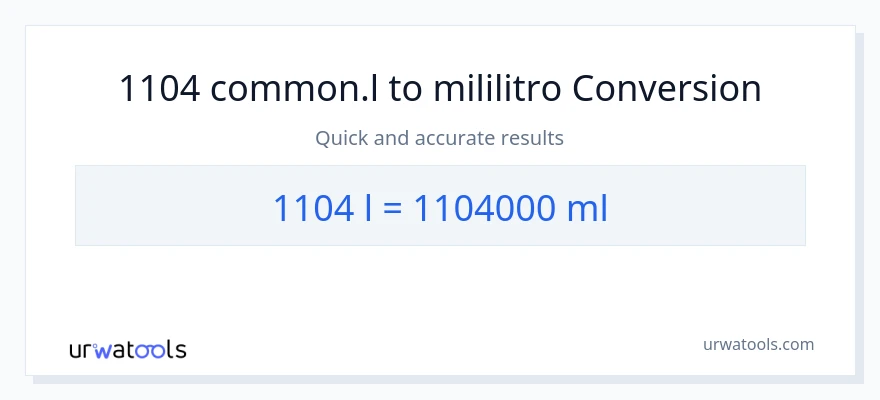 1104 Liters patungong mga mililitro na conversion