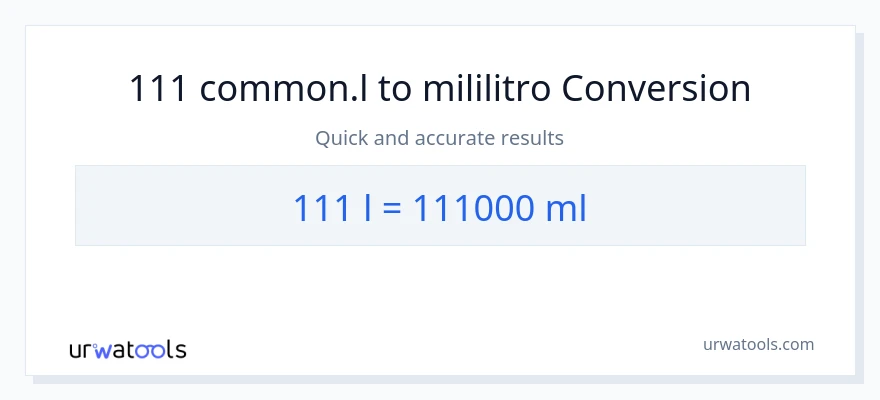 111 Liters patungong mga mililitro na conversion