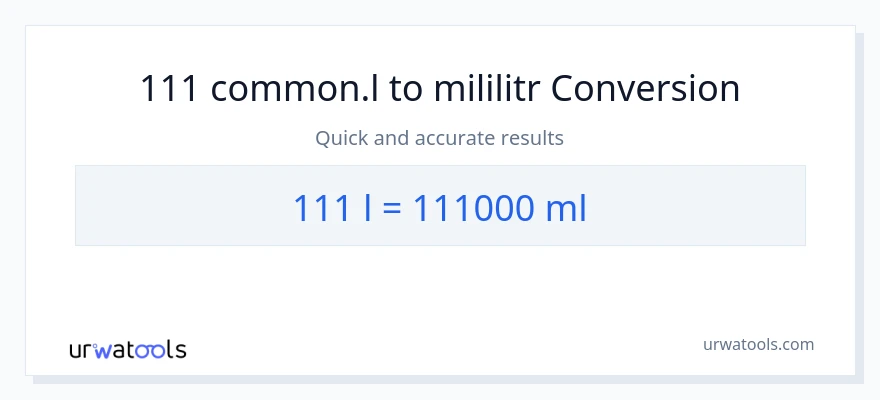 Konwersja 111 Liters do mililitry