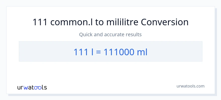 111 Liters'den mililitre'e dönüşüm