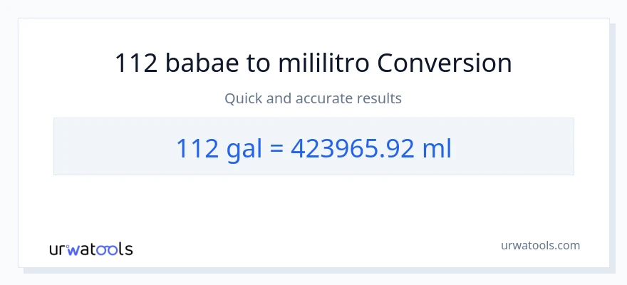 112 Mga galon patungong mga mililitro na conversion