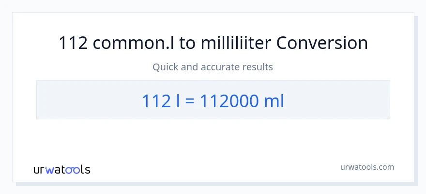 112 Liters konversioon milliliitrid-ks