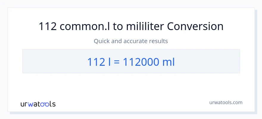 Konversi 112 Liters ke mililiter