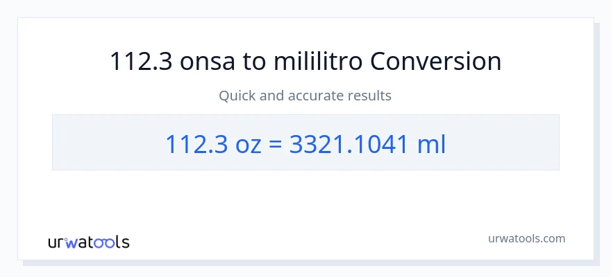 112.3 Mga onsa patungong mga mililitro na conversion
