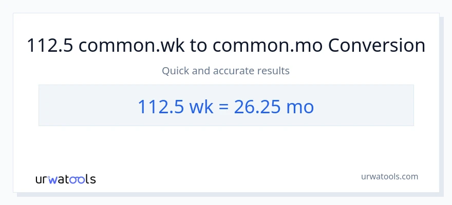 112.5 ആഴ്ചകൾ ൽ നിന്ന് മാസങ്ങൾ ലേക്ക് പരിവർത്തനം