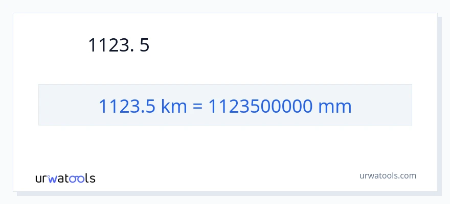 1123.5 કિલોમીટર થી મિલીમીટર રૂપાંતર