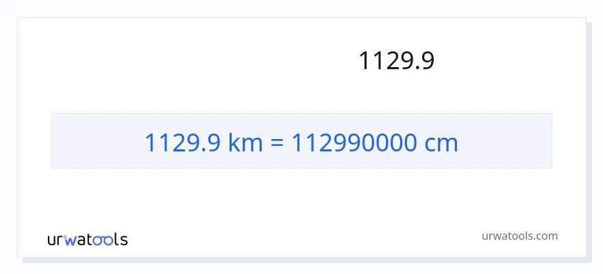 تبدیل 1129.9 کیلومتر به سانتی‌متر