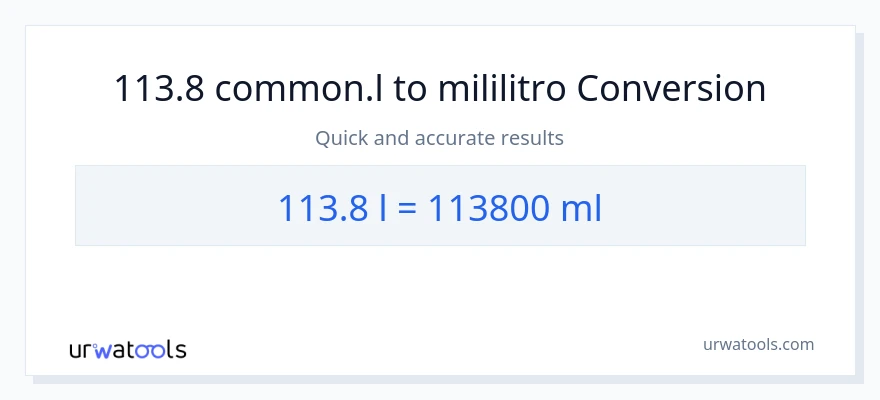 113.8 Liters patungong mga mililitro na conversion