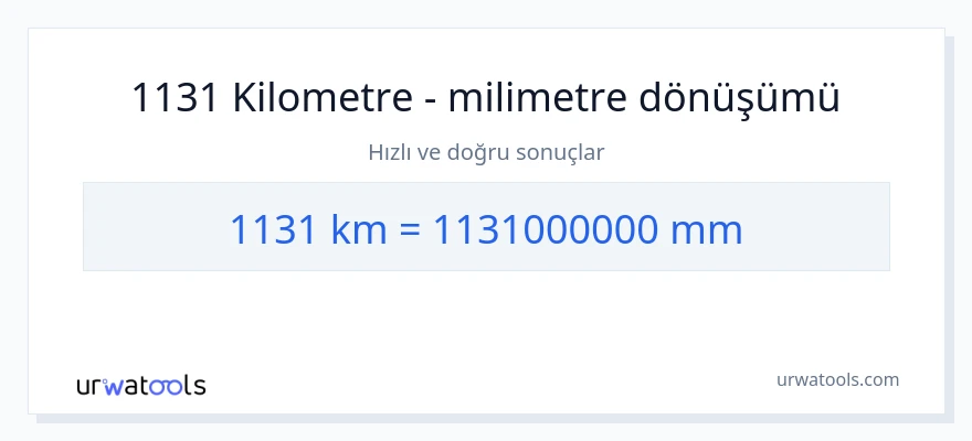 1131 kilometre'den milimetre'e dönüşüm