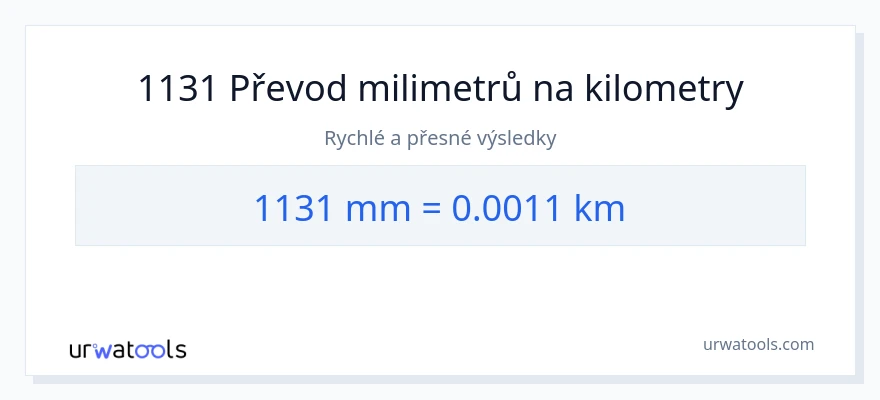 Konverze z milimetry na kilometry: 1131