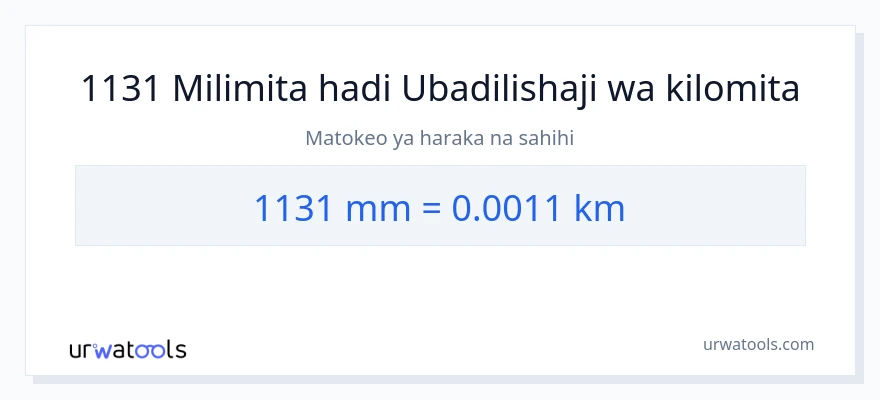 Ubadilishaji wa 1131 milimita hadi kilomita