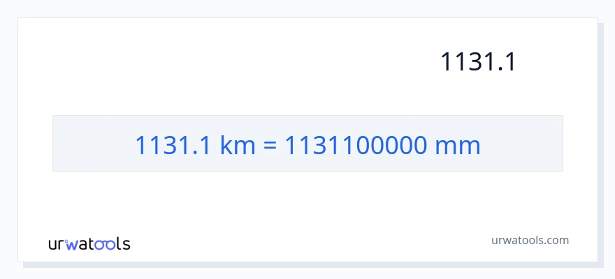 تبدیل 1131.1 کیلومتر به میلی‌متر