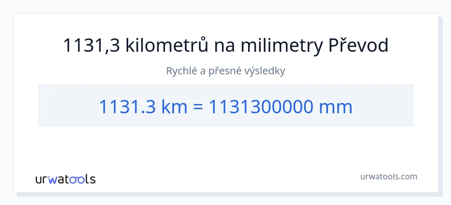 Konverze z kilometry na milimetry: 1131.3