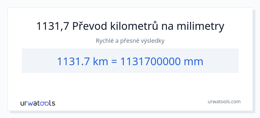 Konverze z kilometry na milimetry: 1131.7