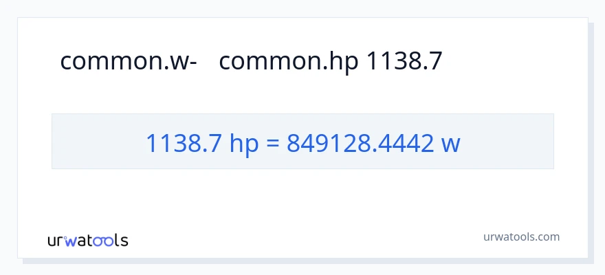 המרה של 1138.7 כּוֹחַ סוּס ל- וואט