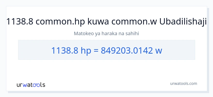 Ubadilishaji wa 1138.8 farasi hadi wati