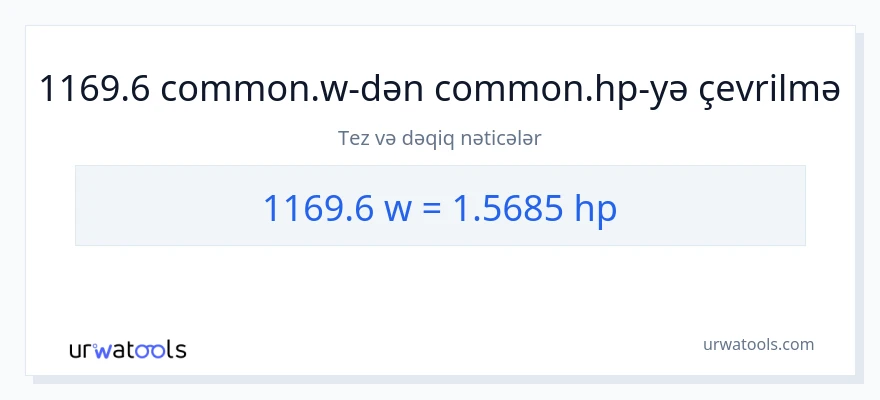 1169.6 vatt-dən at gücü-ə çevrilmə