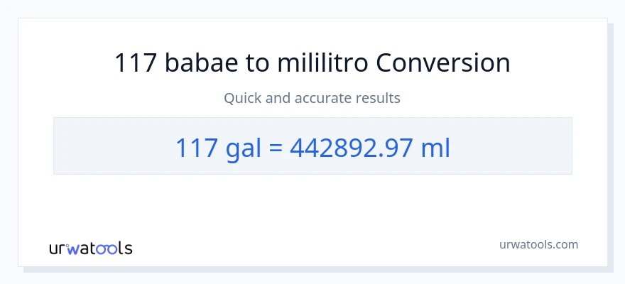 117 Mga galon patungong mga mililitro na conversion