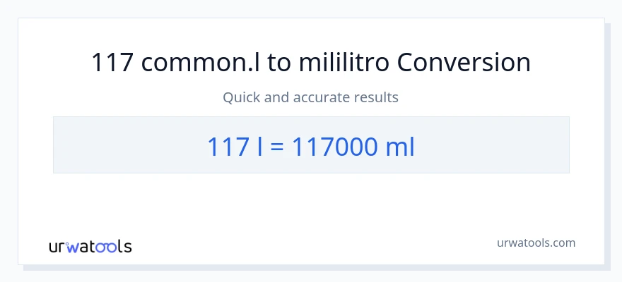 117 Liters patungong mga mililitro na conversion