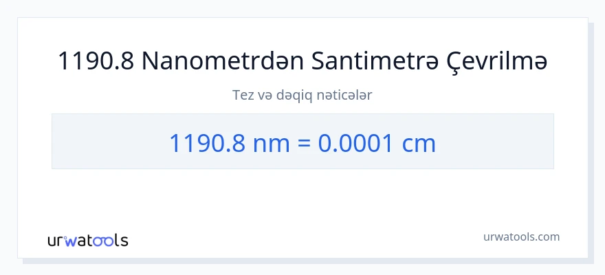 1190.8 nanometrlər-dən Santimetr-ə çevrilmə