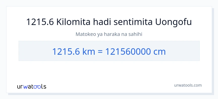 Ubadilishaji wa 1215.6 kilomita hadi Sentimita