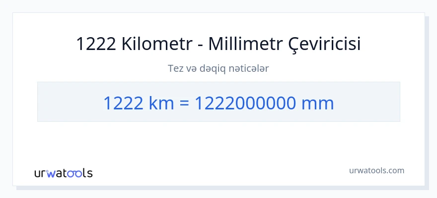1222 kilometr-dən millimetr-ə çevrilmə