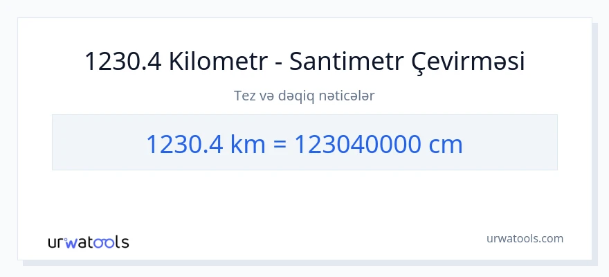 1230.4 kilometr-dən Santimetr-ə çevrilmə