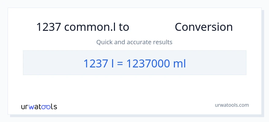 1237 Liters から ミリリットル への変換