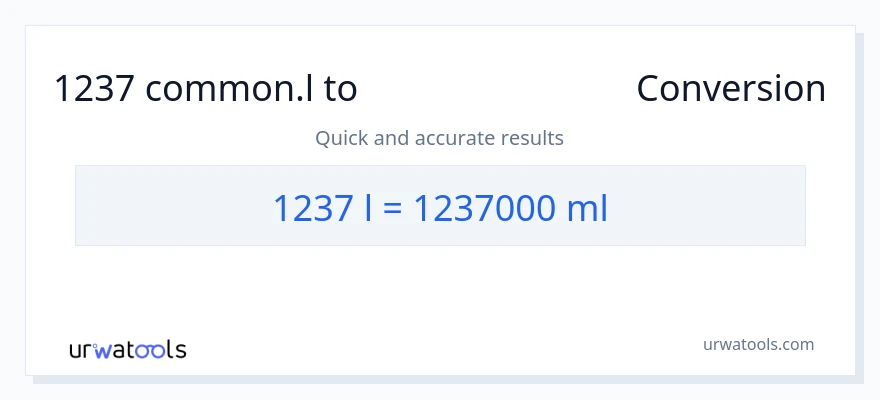 1237 Liters ൽ നിന്ന് മില്ലിലിറ്റർ ലേക്ക് പരിവർത്തനം