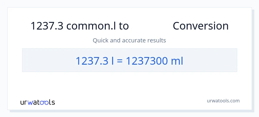 การแปลง 1237.3 Liters เป็น มิลลิลิตร