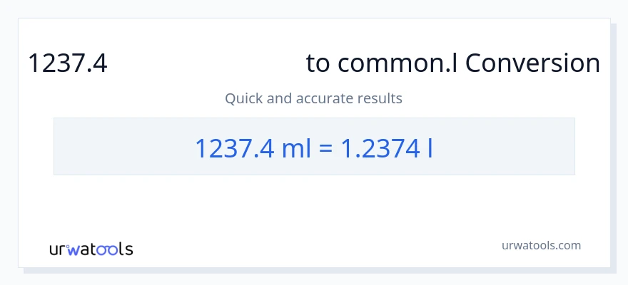 1237.4 മില്ലിലിറ്റർ ൽ നിന്ന് Liters ലേക്ക് പരിവർത്തനം