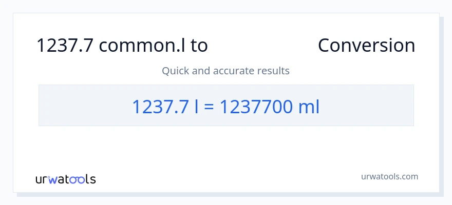 1237.7 Liters ರಿಂದ ಮಿಲಿಲೀಟರ್‌ಗಳು ಪರಿವರ್ತನೆ