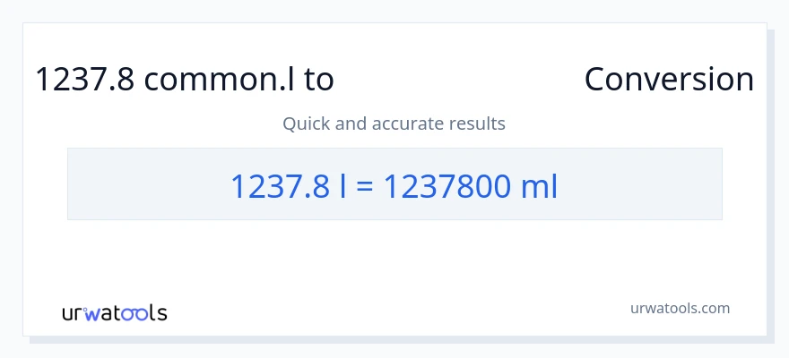 1237.8 Liters ൽ നിന്ന് മില്ലിലിറ്റർ ലേക്ക് പരിവർത്തനം