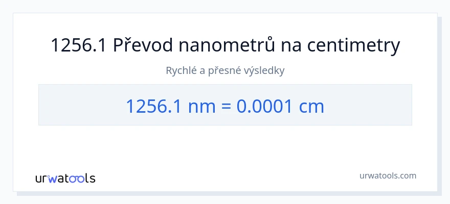 Konverze z nanometrů na Centimetry: 1256.1