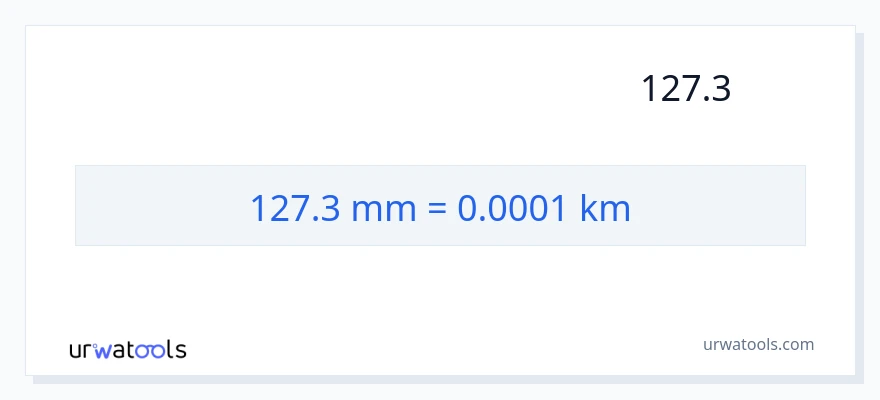 تبدیل 127.3 میلی‌متر به کیلومتر