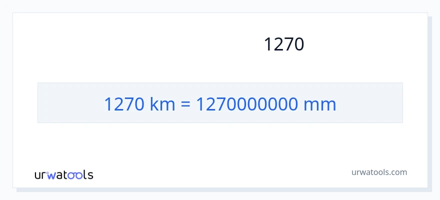 تبدیل 1270 کیلومتر به میلی‌متر