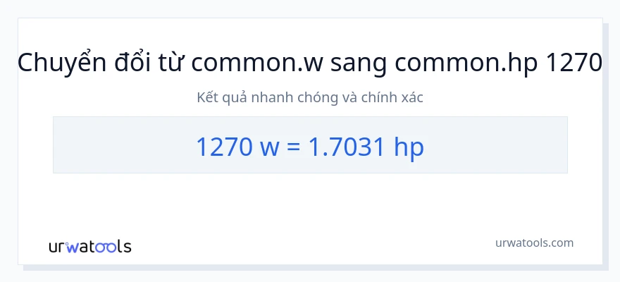 Chuyển đổi 1270 watt sang mã lực