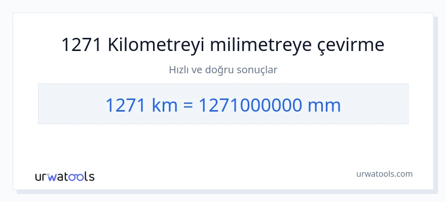 1271 kilometre'den milimetre'e dönüşüm