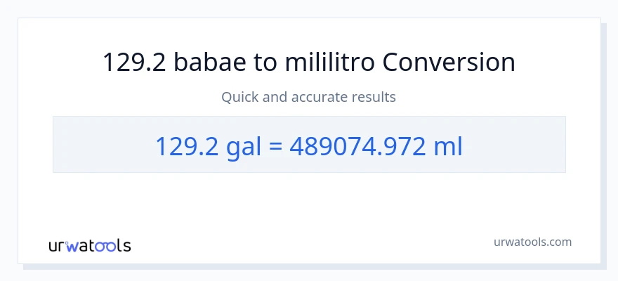 129.2 Mga galon patungong mga mililitro na conversion