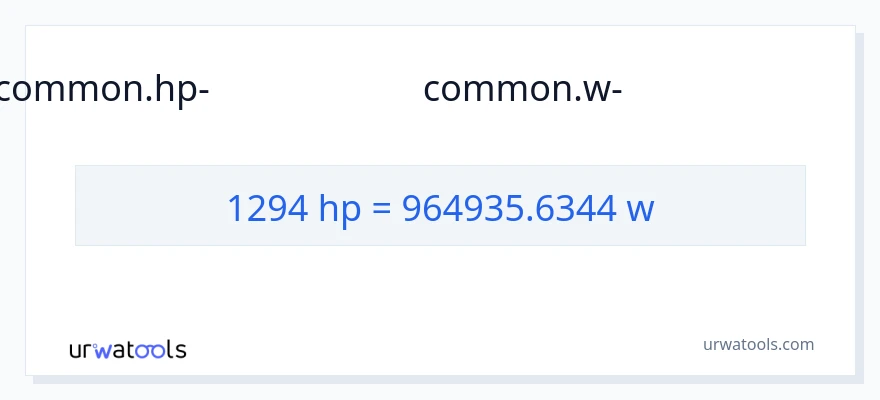 1294 കുതിരശക്തി ൽ നിന്ന് വാട്ട്സ് ലേക്ക് പരിവർത്തനം